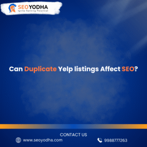 Can Duplicate Yelp listings Affect SEO