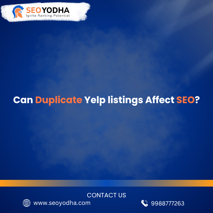 Can Duplicate Yelp listings Affect SEO