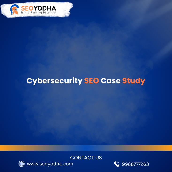 Cybersecurity SEO Case Study