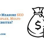 SEO ROI for Complex, Multi-Product Websites