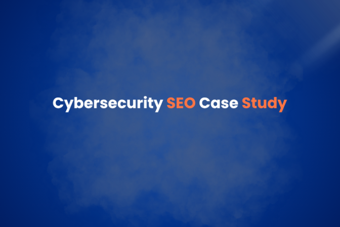 Cybersecurity SEO Case Study