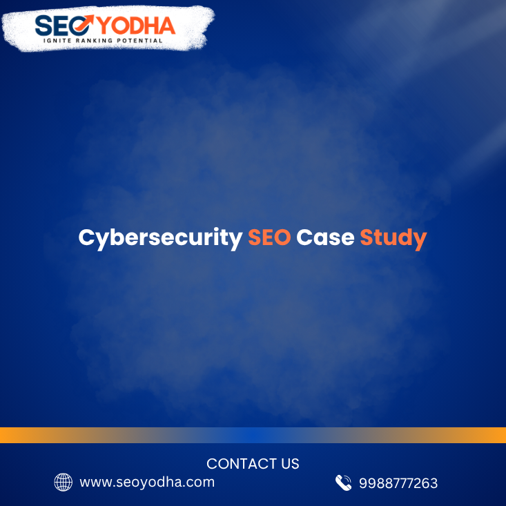 Cybersecurity SEO Case Study