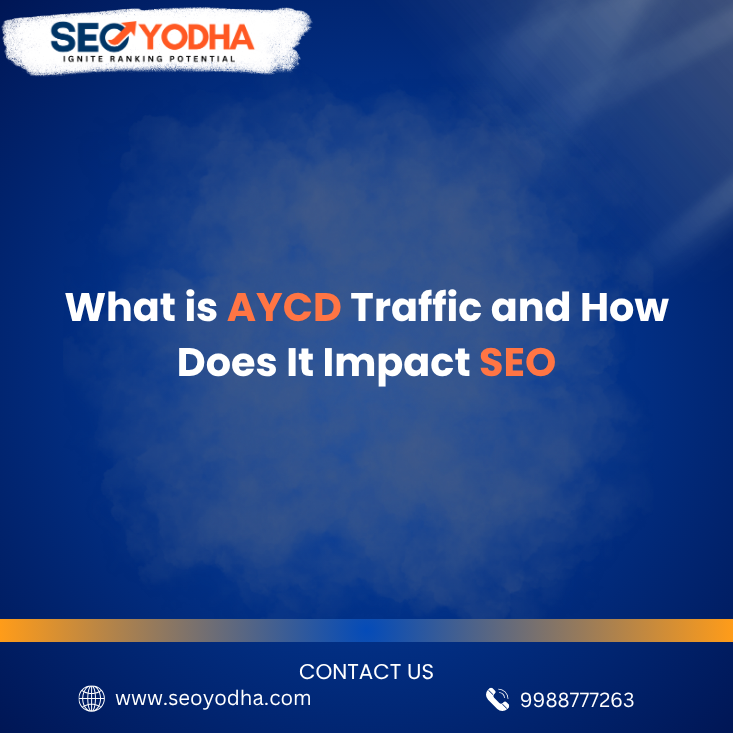What is AYCD Traffic and How Does It Impact SEO