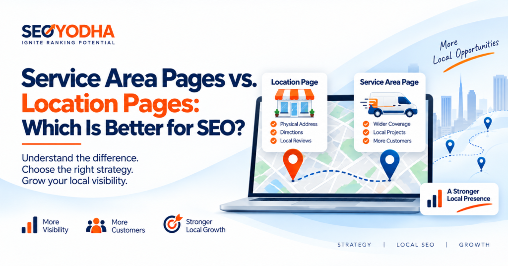 Service Area Pages vs Location Pages Which Is Better for SEO